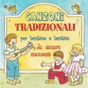 Canzoni Tradizionali Per Bambine E Bambini di sicuro successo (feat. Elena Bertuzzi, Annamaria Rigon & Fabio Cobelli)