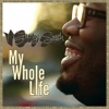 My Whole Life (feat. Claude Deuce)