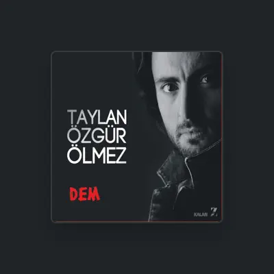 Listen to Taylan Özgür Ölmez, watch music videos, read bio, see tour dates & more!