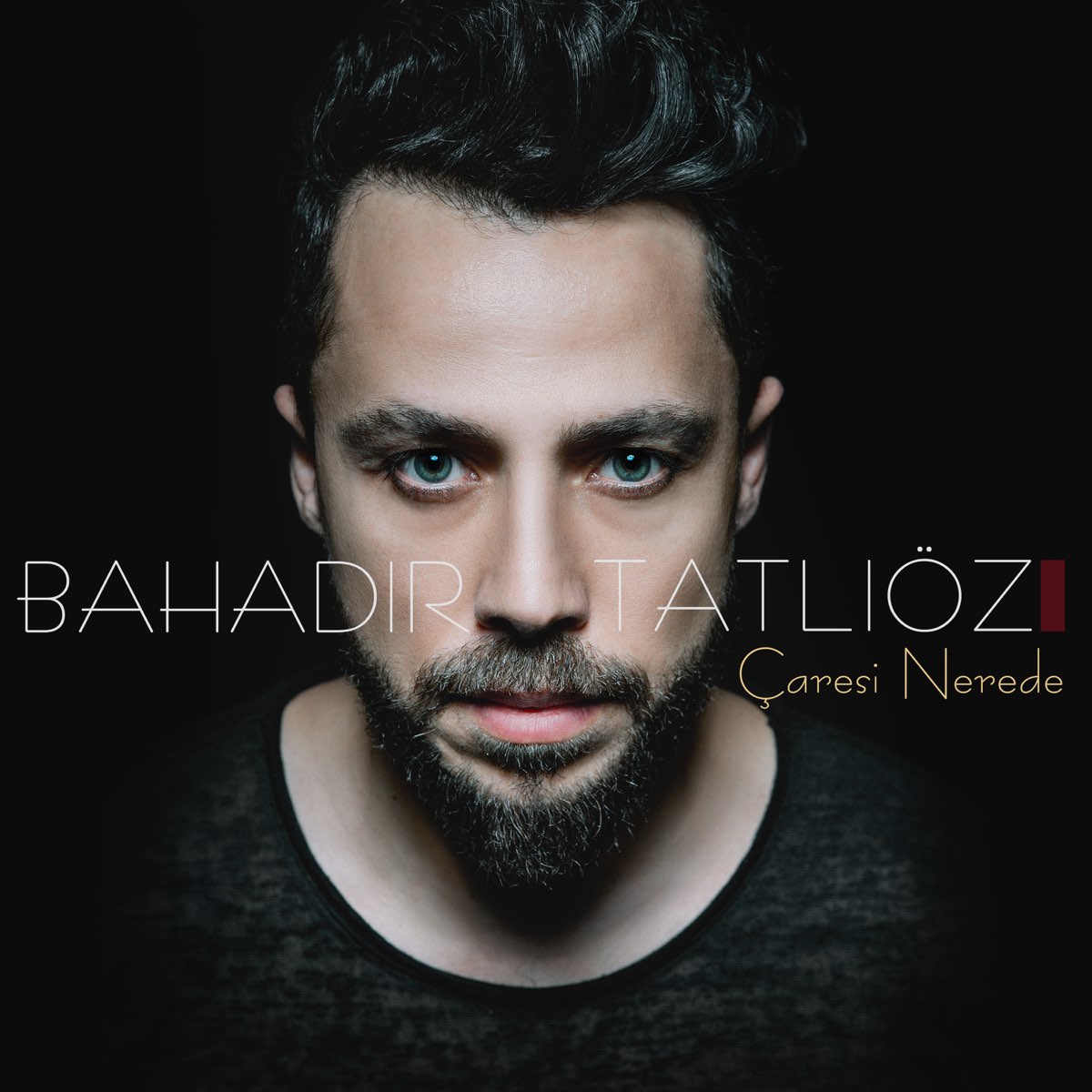 Çaresi Nerede - Single - Album by Bahadır Tatlıöz - Apple Music