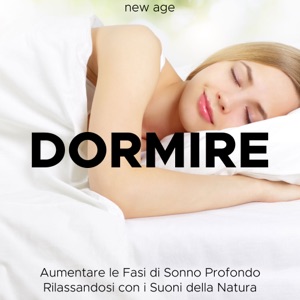 Dormire: aumentare le fasi di sonno profondo rilassandosi con i suoni della natura