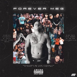 Forever MEG (feat. FaseDot, Mjayy, Knick Gunz, Mess, Ricky Bats, Pete Powerz, Dy the Don & Billy Official) Cortez