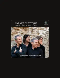 Ascolta Quatuor Midi-Minuit, guarda video musicali, leggi la biografia, vedi le date del tour & altro!