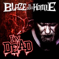 I'm Dead - Single - Blaze Ya Dead Homie