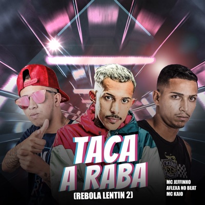 Taca a Raba (Rebola Lentin 2) - Single