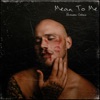 Mean to Me - Single