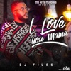 I Love You Mama - Single