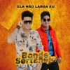 Ela Não Larga Eu - Single