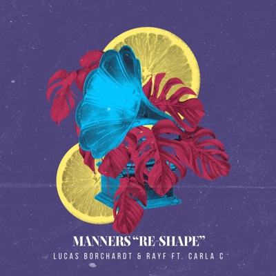 Manners (feat. Carla C) [Re-Shape] - Single