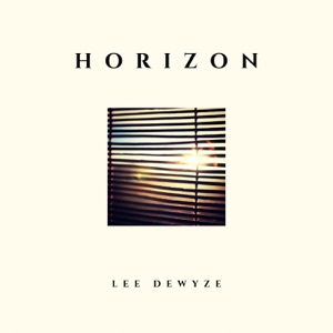 Lee DeWyze - Horizon - Line Dance Choreograf/in