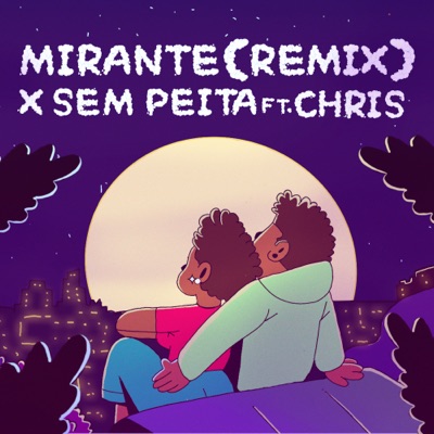 Mirante (Remix) [feat. Chris MC] - Single