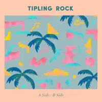 A Side / B Side — Tipling Rock