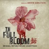 In Full Bloom (Original Motion Picture Soundtrack) artwork