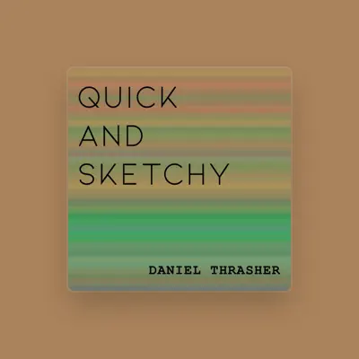 Listen to Daniel Thrasher, watch music videos, read bio, see tour dates & more!