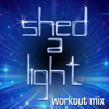 Shed a Light (Extended Workout Mix) - Jam Clan