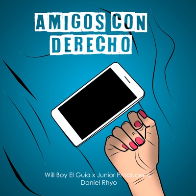 Amigos Con Derechos (feat. Will Boy El Guia & Junior Producer) - Single