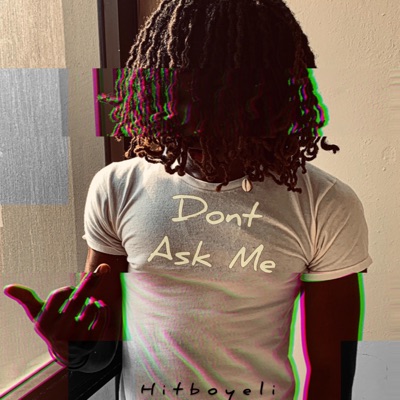Don't Ask Me - Single