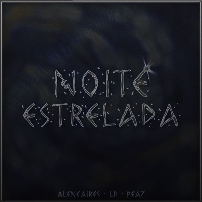 Noite Estrelada (feat. Ld & Peaz Oficial) - Single