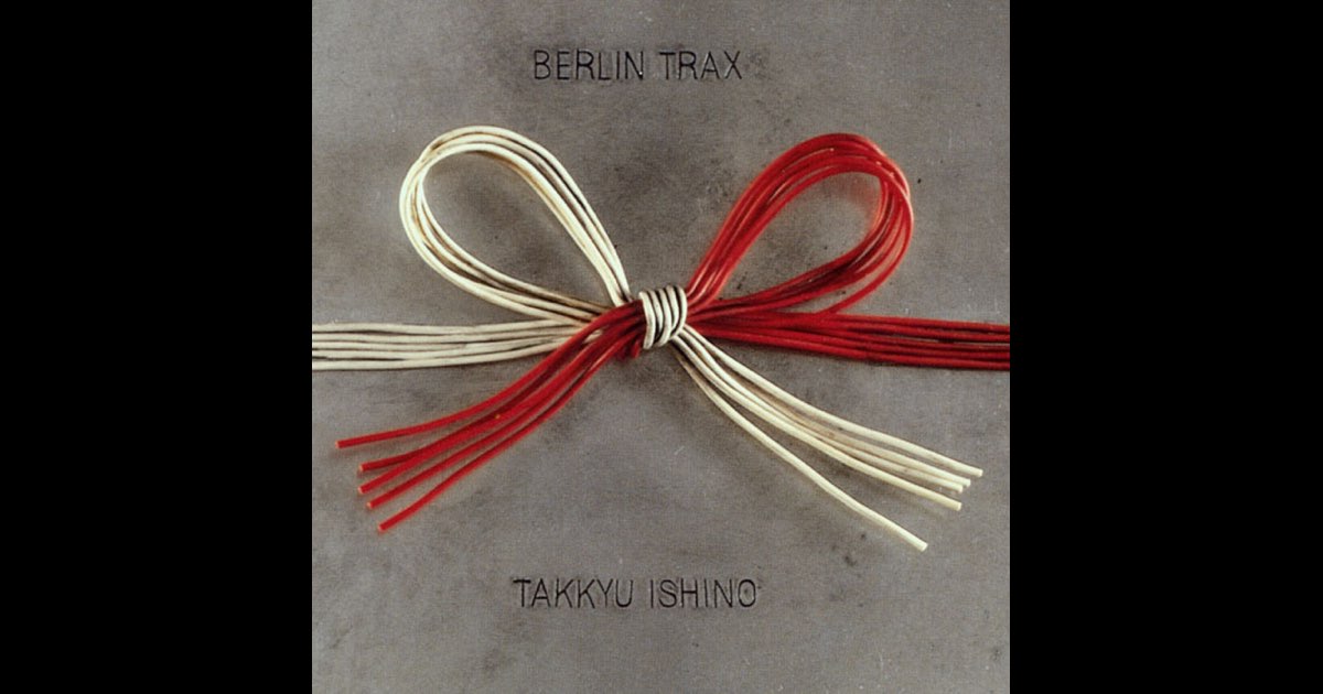 BERLIN TRAX - 石野 卓球のアルバム - Apple Music