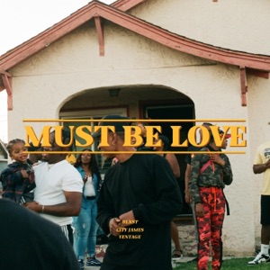 Must Be Love (feat. Ventage) - Single