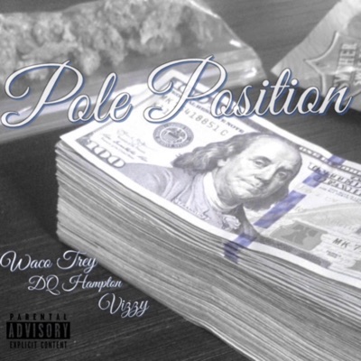 Pole Position (feat. Vizzy & DQ Hampton) - Single