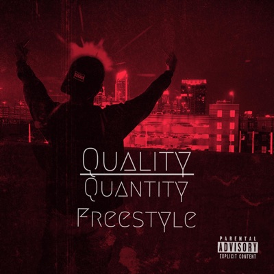 Quality Over Quantity Freestyle - Single