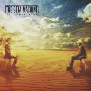 The Beta Machine - All This Time - EP - Zortam Music