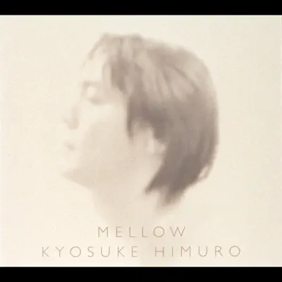 Listen to Mellow by Kyosuke Himuro