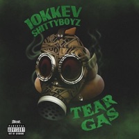 Tear Gas (feat. ShittyBoyz) - Single - 10kkev