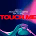 Touch Me (John Bounce Extended) song reviews