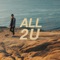 All 2 U (feat. Sara Skinner) - Manila Killa lyrics