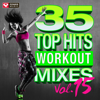 35 Top Hits, Vol. 15 - Workout Mixes (Unmixed Workout Music Ideal for Gym, Jogging, Running, Cycling, Cardio and Fitness) - Power Music Workout