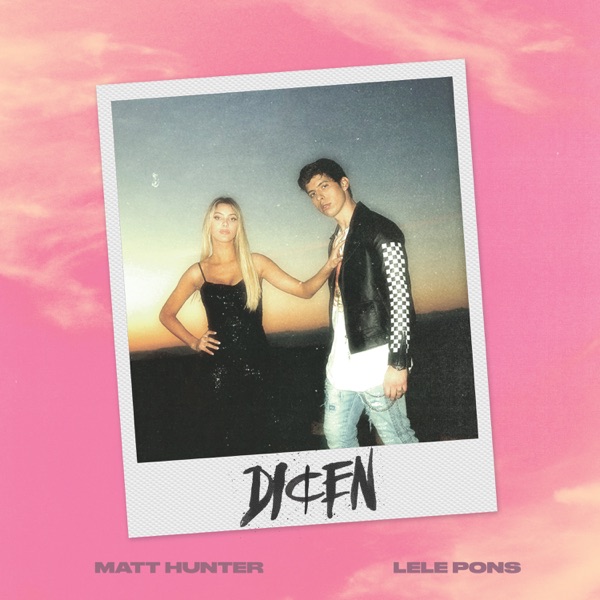 Dicen - Single - Matt Hunter & Lele Pons