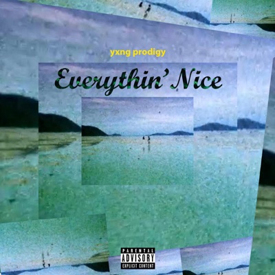 Everythin' Nice - Single