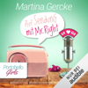 Auf Sendung mit Mr Right: Portobello Girls 5 - Martina Gercke