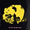 Better Off Alone - Single