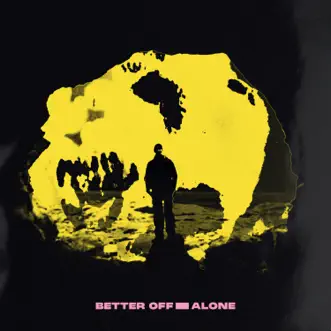 Better Off Alone by Hellberg & Young Lungs song reviws