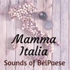 Mamma Italia: Sounds of BelPaese