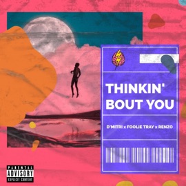 Thinkin' Bout You (feat. D'mitri, Foolie Tray & Renzo) SeatonsMind