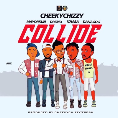 Collide (feat. Mayorkun, Dremo, Ichaba & Danagog) - Single