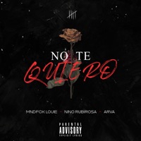 No Te Quiero - Single - ARVA, Nino Rubirosa & Mndfck Louie