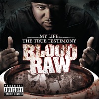 My Life - The True Testimony - Blood Raw
