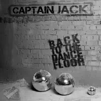 Back To The Dancefloor (Intro) — Captain Jack