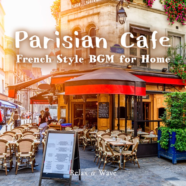 Parisian Cafe - French Style BGM for Home