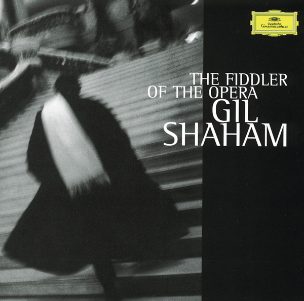 Gil Shaham - The Fiddler of the Opera