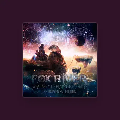 Poslechněte si interpreta Fox River, sledujte hudební videa, přečtěte si životopis, podívejte se na data turné a další informace.