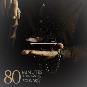 80 Minutes of Tibetan Sounds