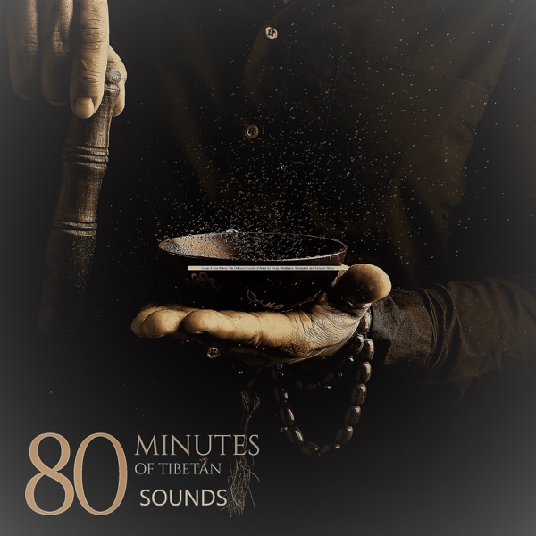 80 Minutes of Tibetan Sounds