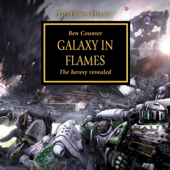 Galaxy in Flames: The Horus Heresy, Book 3 (Unabridged)