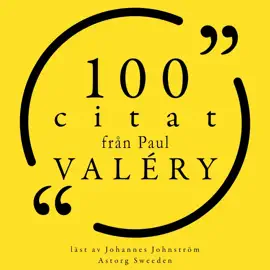 100 citat från Paul Valéry: Samling 100 Citat